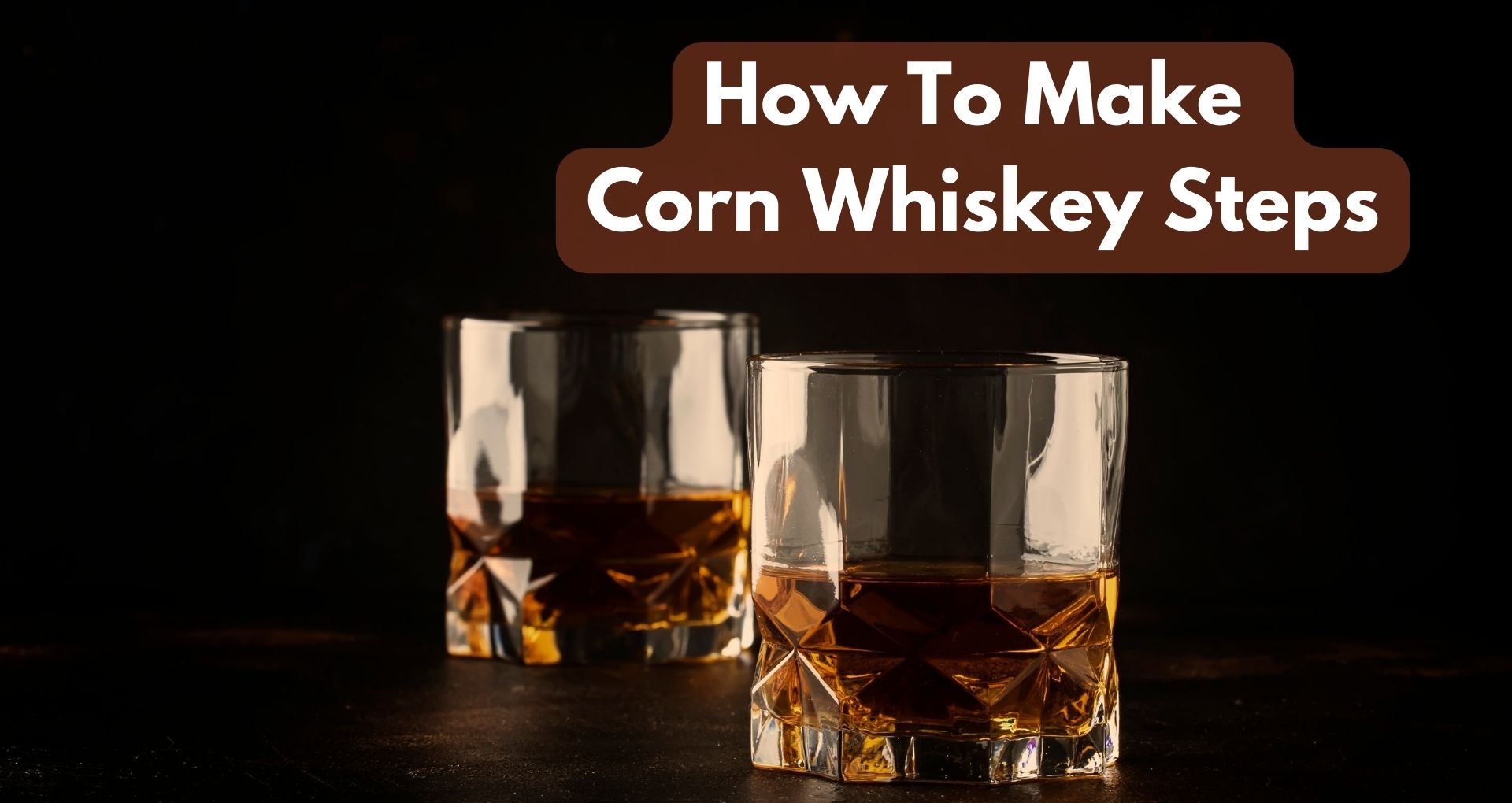 How To Make Corn Whiskey Steps