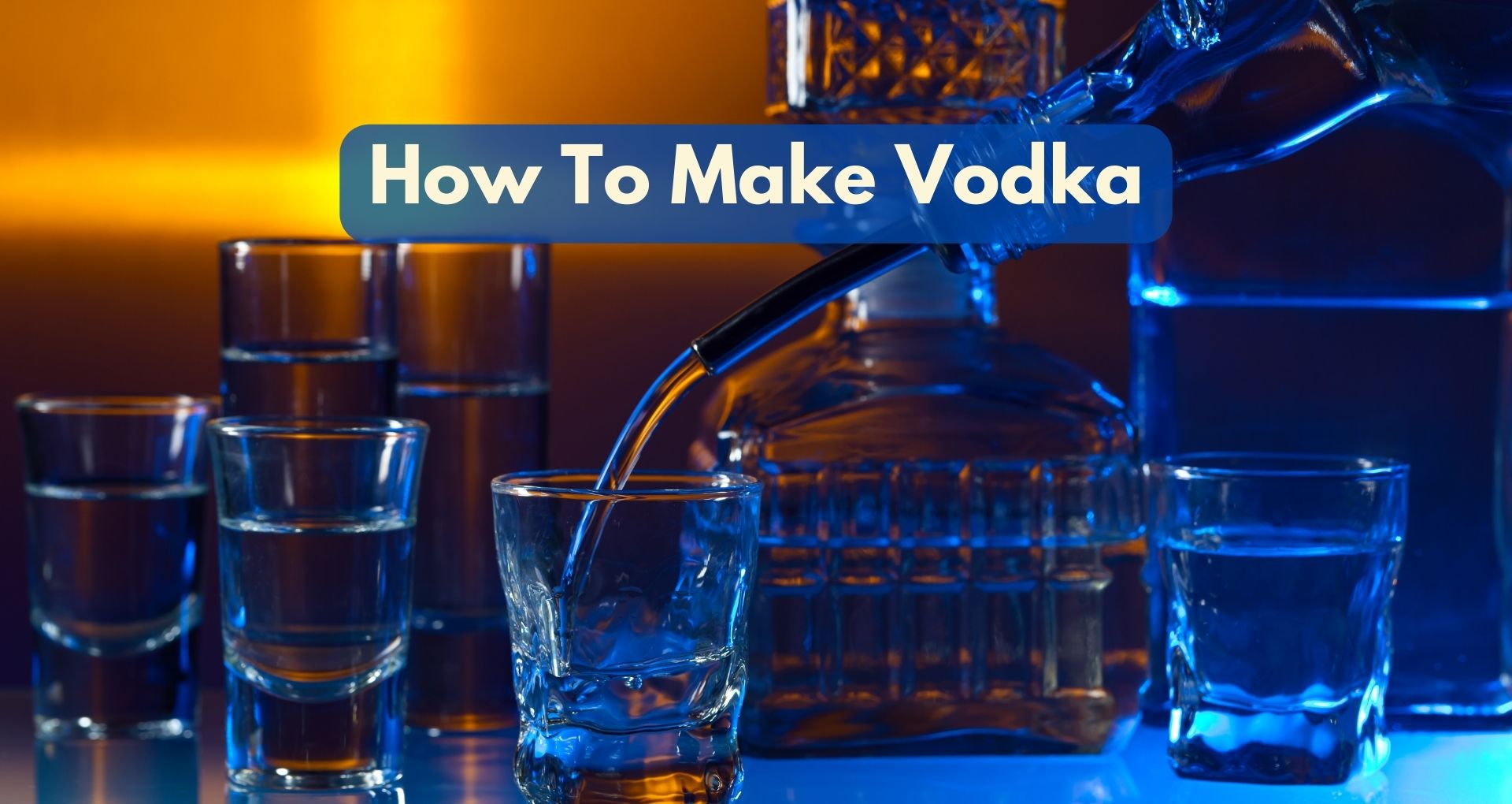 How To Make Vodka (Step-by-Step Guide)