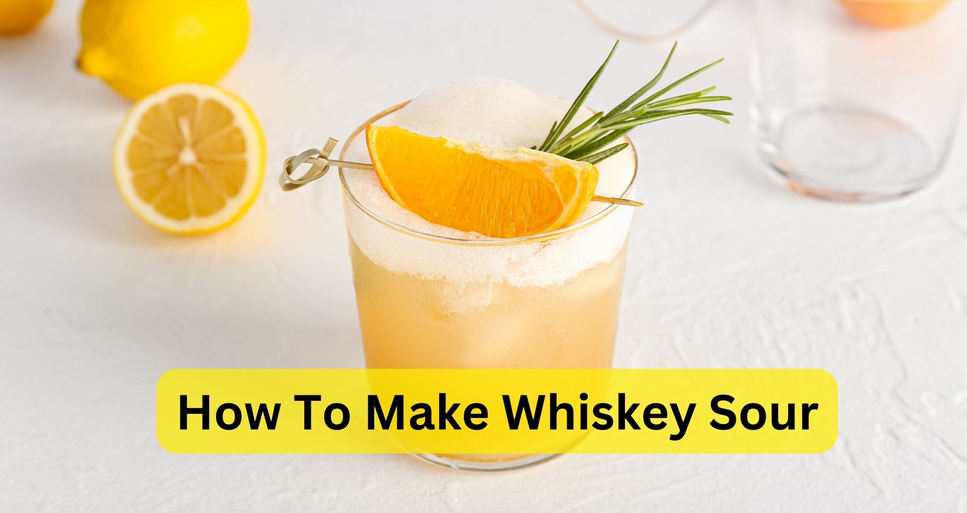 How To Make Whiskey Sour?