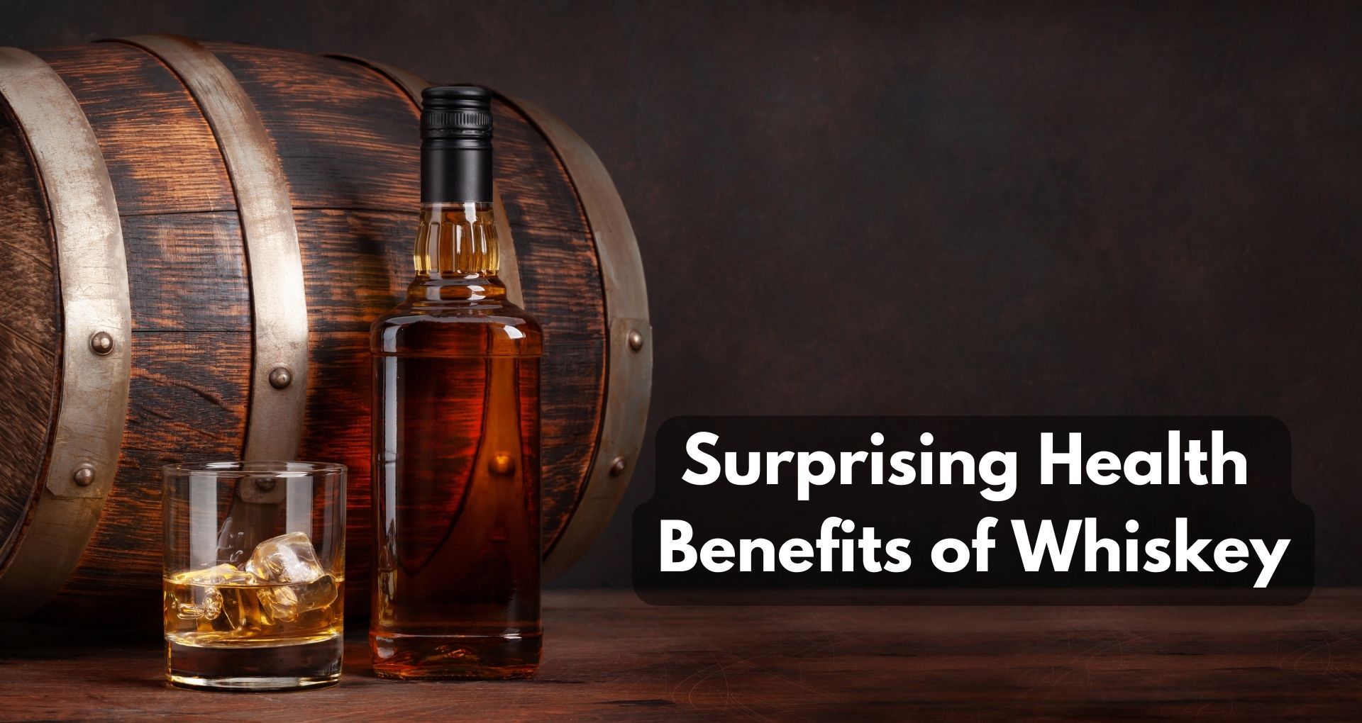The Surprising Health Benefits of Whiskey