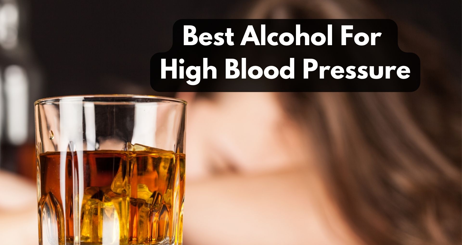 Best Alcohol For High Blood Pressure