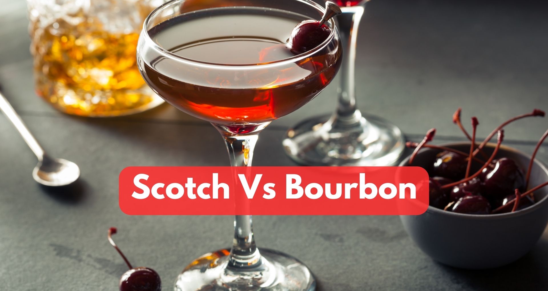 Scotch Vs Bourbon: A Simple Guide To Whiskey Choices