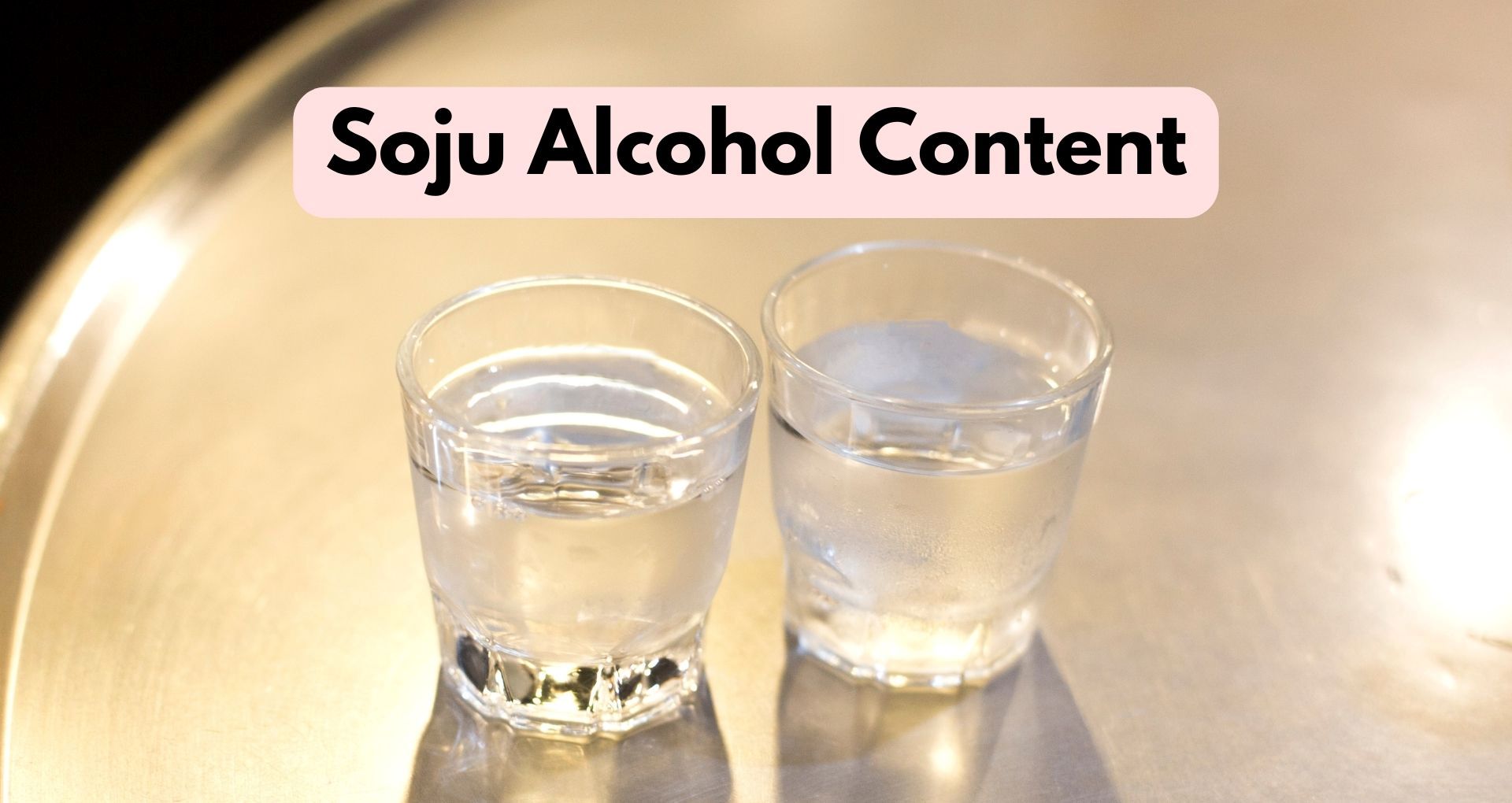 Soju Alcohol Content: What You Need To Know